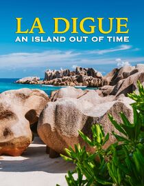 La Digue: An Island Out of Time
