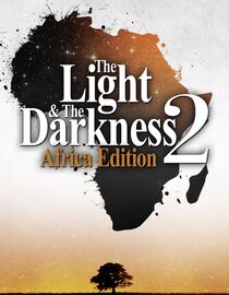 The Light and The Darkness 2: Africa Edition