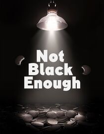 Not Black Enough