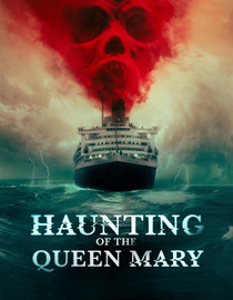 Haunting of the Queen Mary