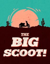 The Big Scoot!