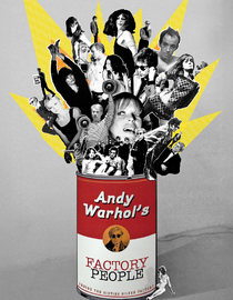 Andy Warhol's Factory People: Inside The Sixties Silver Factory