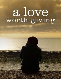 A Love Worth Giving