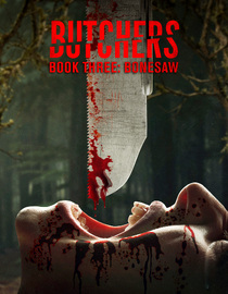 Butchers Book Three: Bonesaw