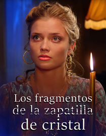 Los Fragmentos de la Zapatilla de Cristal