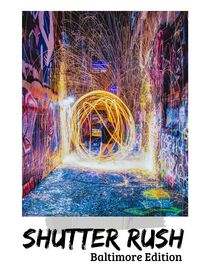 Shutter Rush - Baltimore Edition