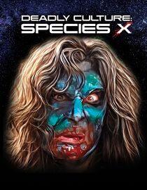 Deadly Culture: Species X