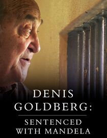 Denis Goldberg: Sentenced With Mandela