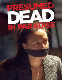 Presumed Dead in Paradise