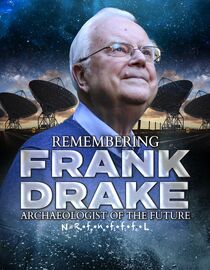 Remembering Frank Drake: Archaeologist of The Future