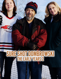 Sure Shot Dombrowski:The Early Years 2