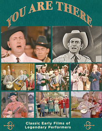 You Are There - Classic Early Films Of Legendary Country Performers