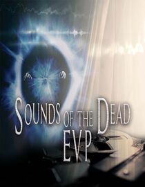 Sounds of the Dead: EVP