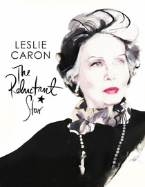 Leslie Caron: The Reluctant Star