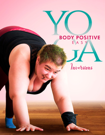 Body Positive Easy Yoga Inversions