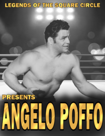 Legends of the Squared Circle Presents Angelo Poffo