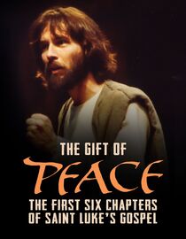 The Gift of Peace: The First Six Chapters of Saint Lukes Gospel