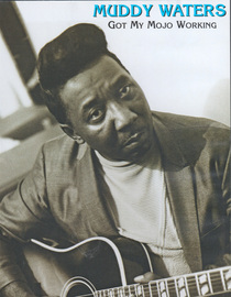 Muddy Waters - Got My Mojo Working