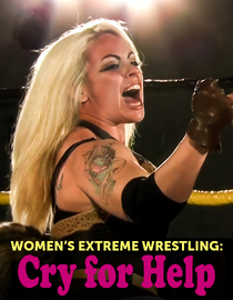 Women's Extreme Wrestling: Cry For Help