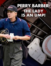 Perry Barber: The Lady Is an Ump!