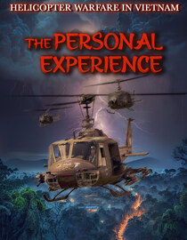 The Personal Experience: Helicopter Warfare in Vietnam