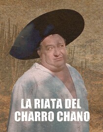 Watch La Riata Del Charro Chano Full Movie Free Online - Fawesome TV