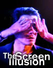 The Screen Illusion